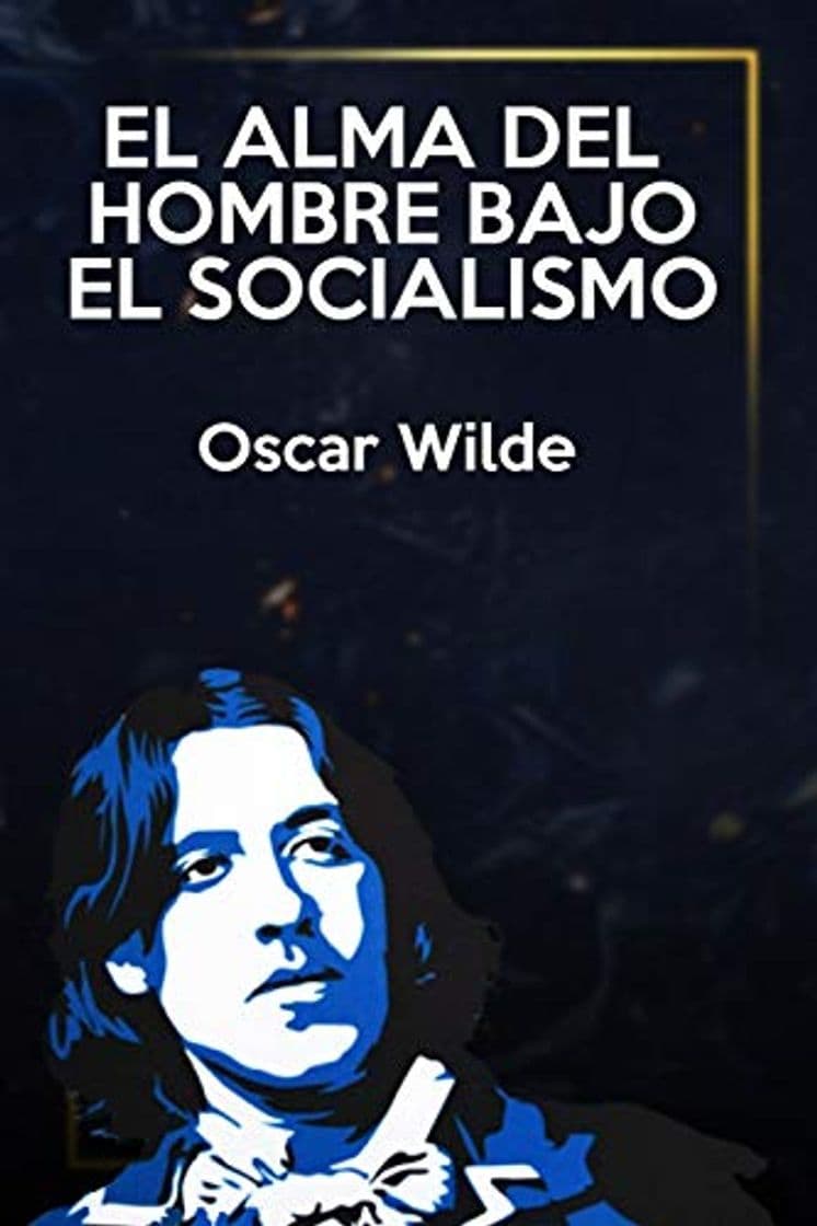 Libro El alma del hombre bajo el socialismo