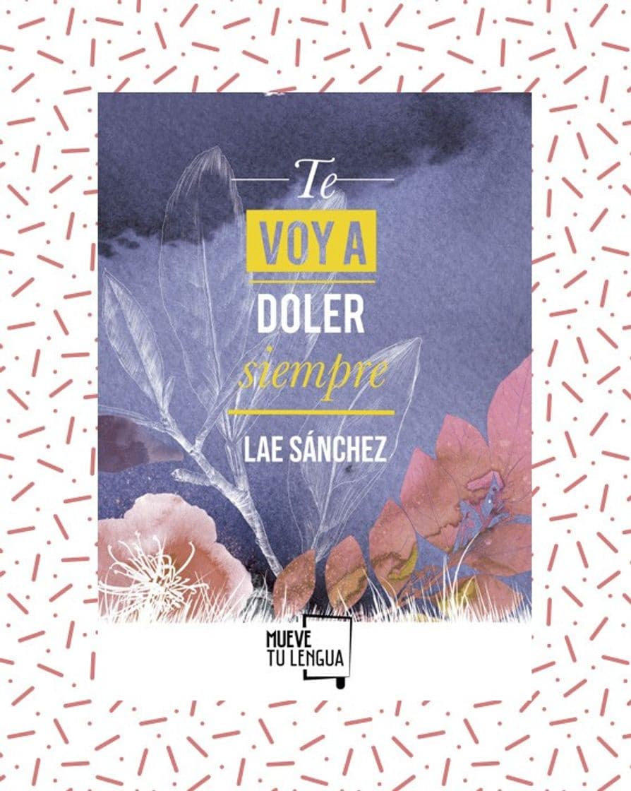 Moda TE VOY A DOLER SIEMPRE - Lae Sánchez