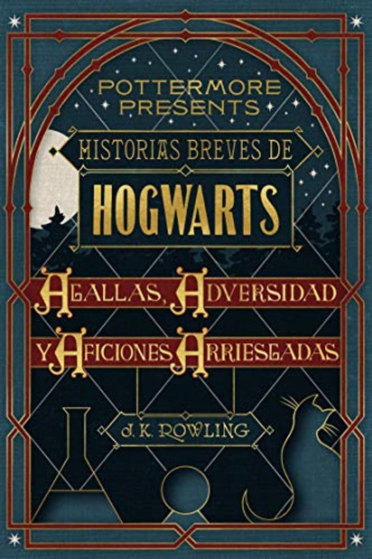 Book Historias breves de Hogwarts: Agallas, Adversidad y Aficiones Arriesgadas