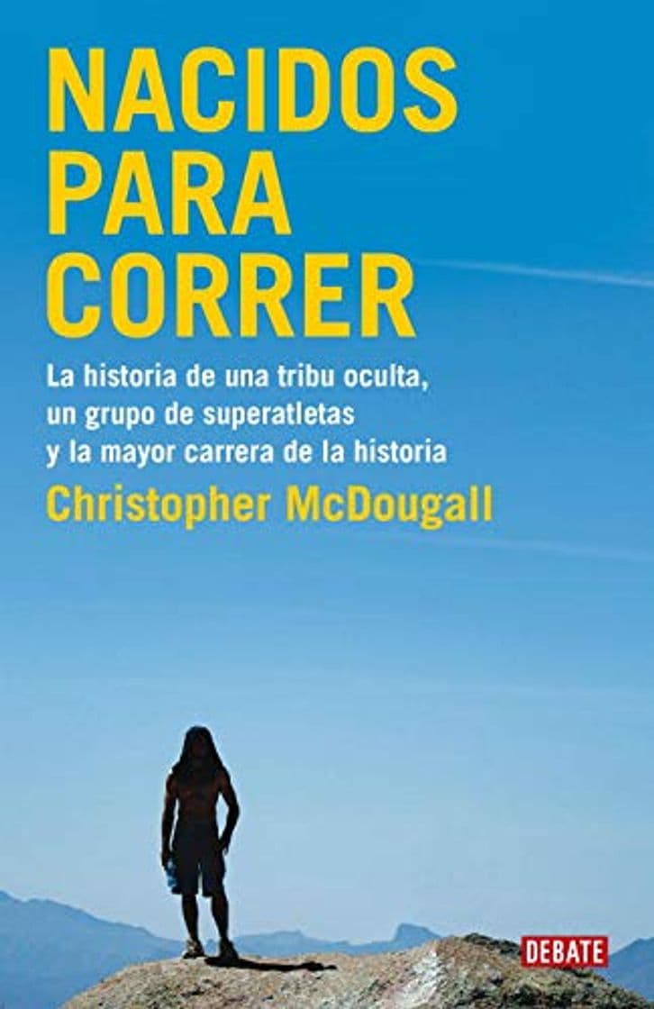 Book Nacidos para correr: la historia de una tribu oculta, un grupo de