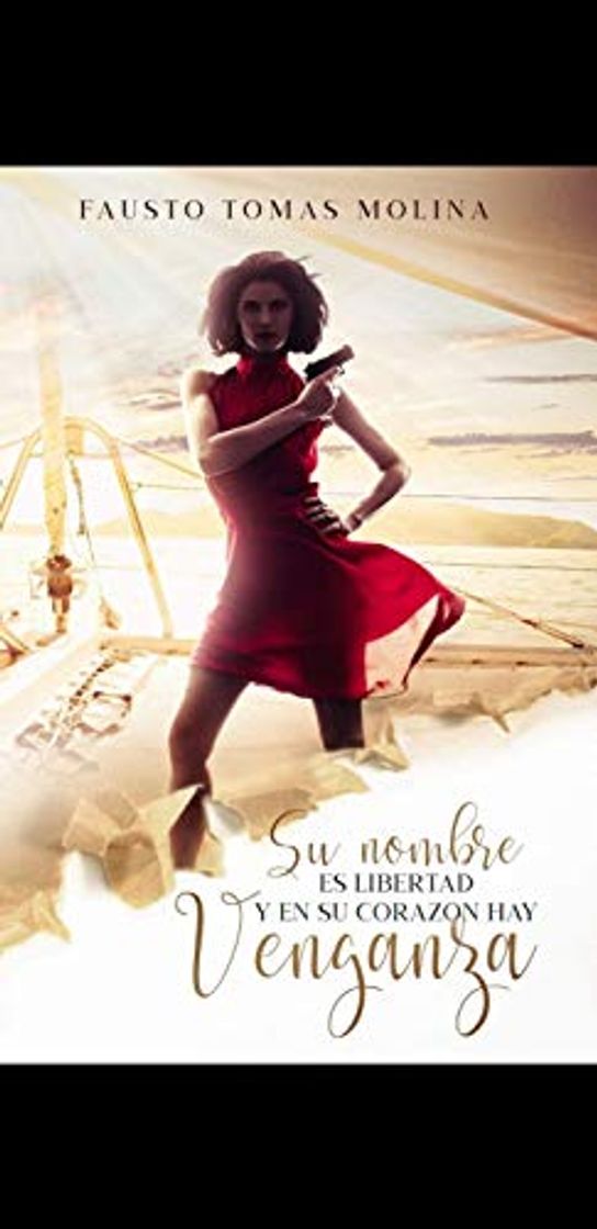 Libro "Su nombre es libertad y en su corazón hay venganza": Novela de suspenso y lntriga