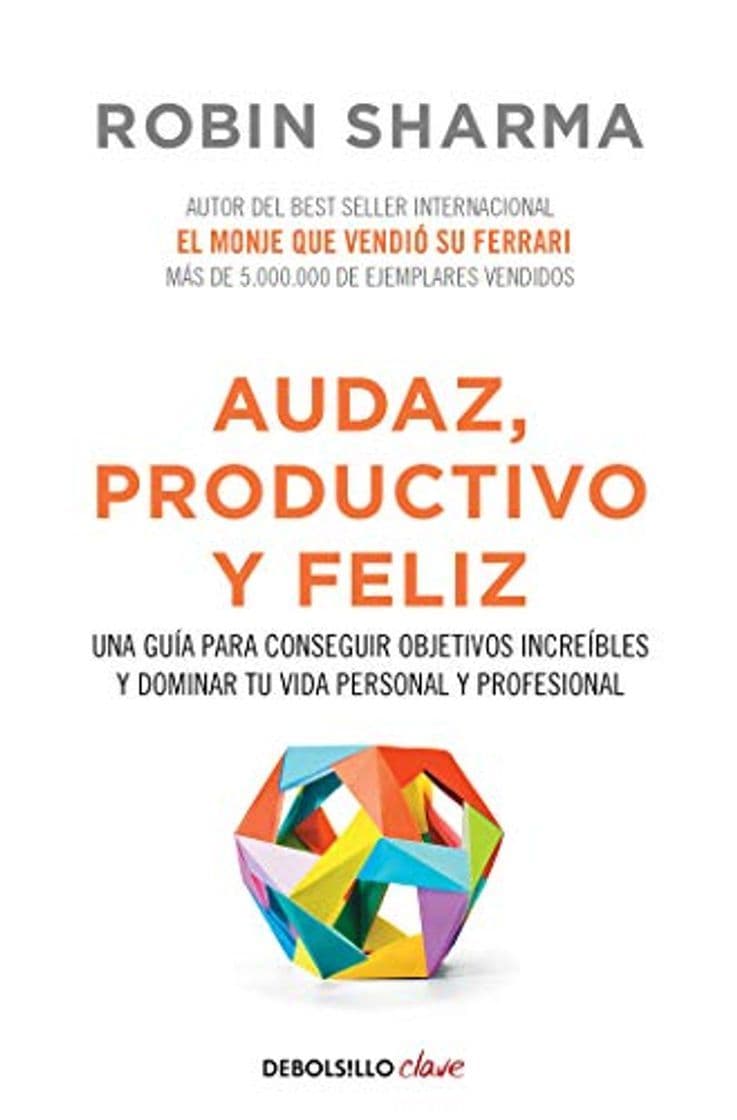 Book Audaz, productivo y feliz: Una guía para conseguir objetivos increíbles y dominar