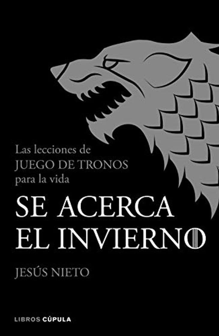 Libro Se acerca el invierno: Las lecciones de Juego de Tronos para la