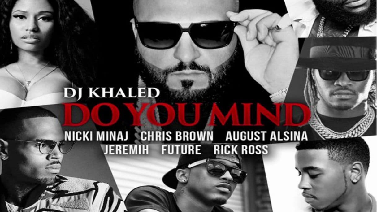 Music Do You Mind (feat. Nicki Minaj, Chris Brown, August Alsina, Jeremih, Future & Rick Ross)