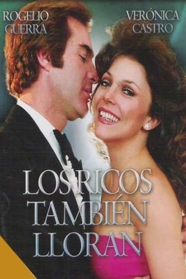 Serie Los ricos también lloran