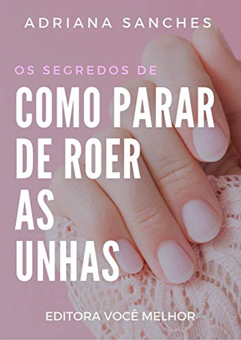 Producto Os segredos de Como Parar de Roer as Unhas: Os Segredos para