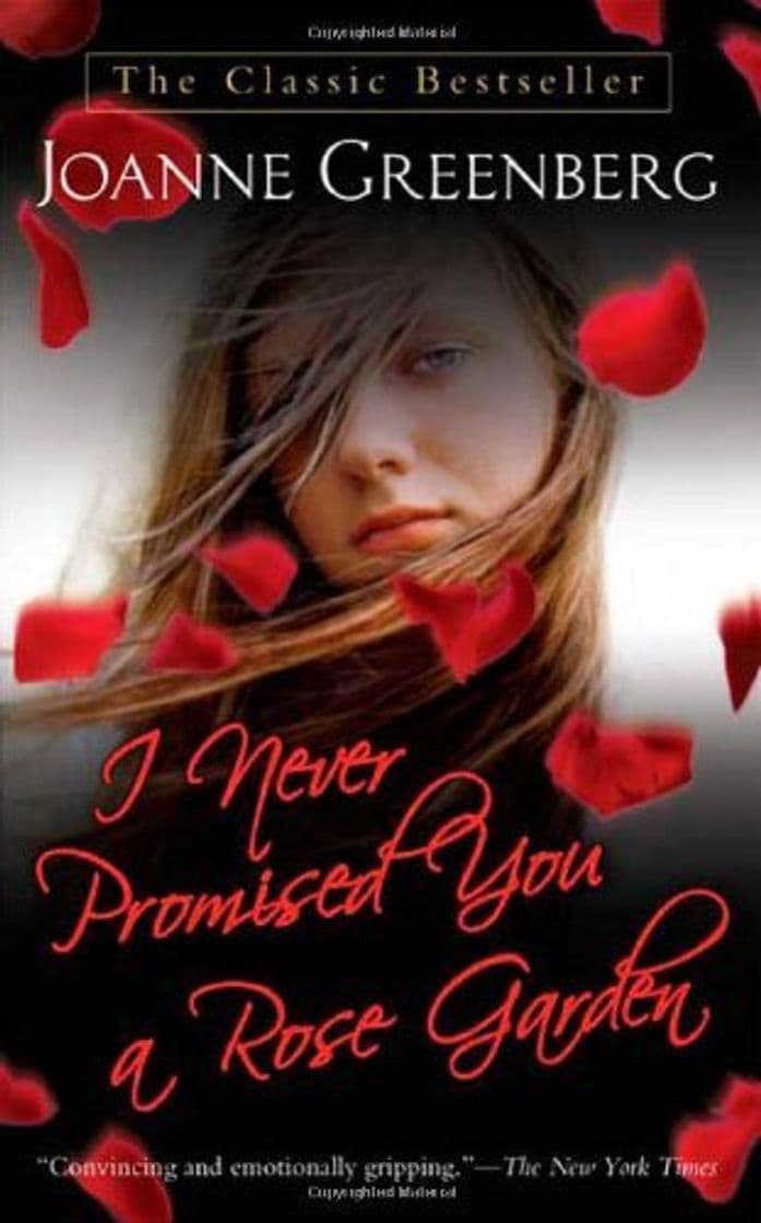 Book I Never Promised You a Rose Garden: A Novel by Joanne Greenberg