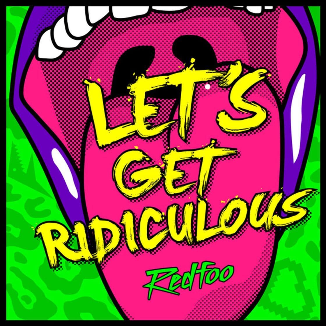 Canción Let's Get Ridiculous