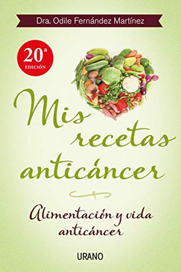 Book Mis recetas anticáncer: Alimentación y vida anticáncer