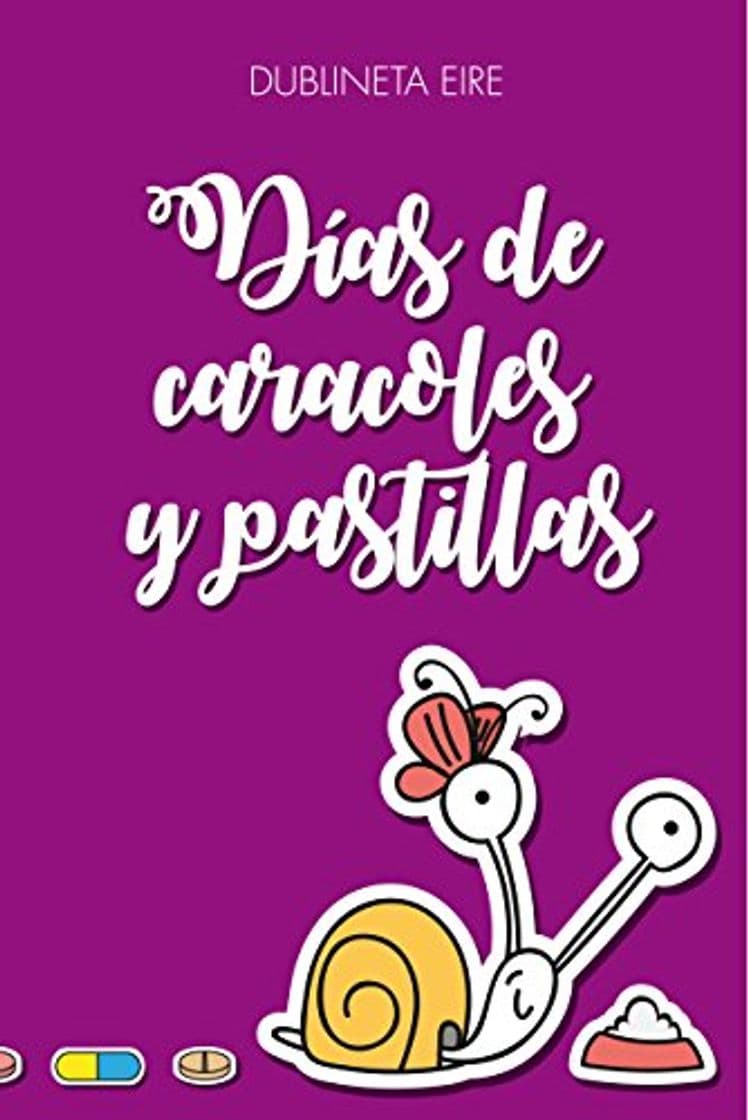 Libro Días de caracoles y pastillas