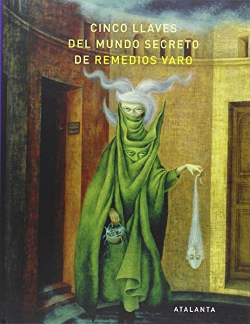 Book Cinco llaves del mundo secreto de Remedios Varo (IMAGINATIO VERA)