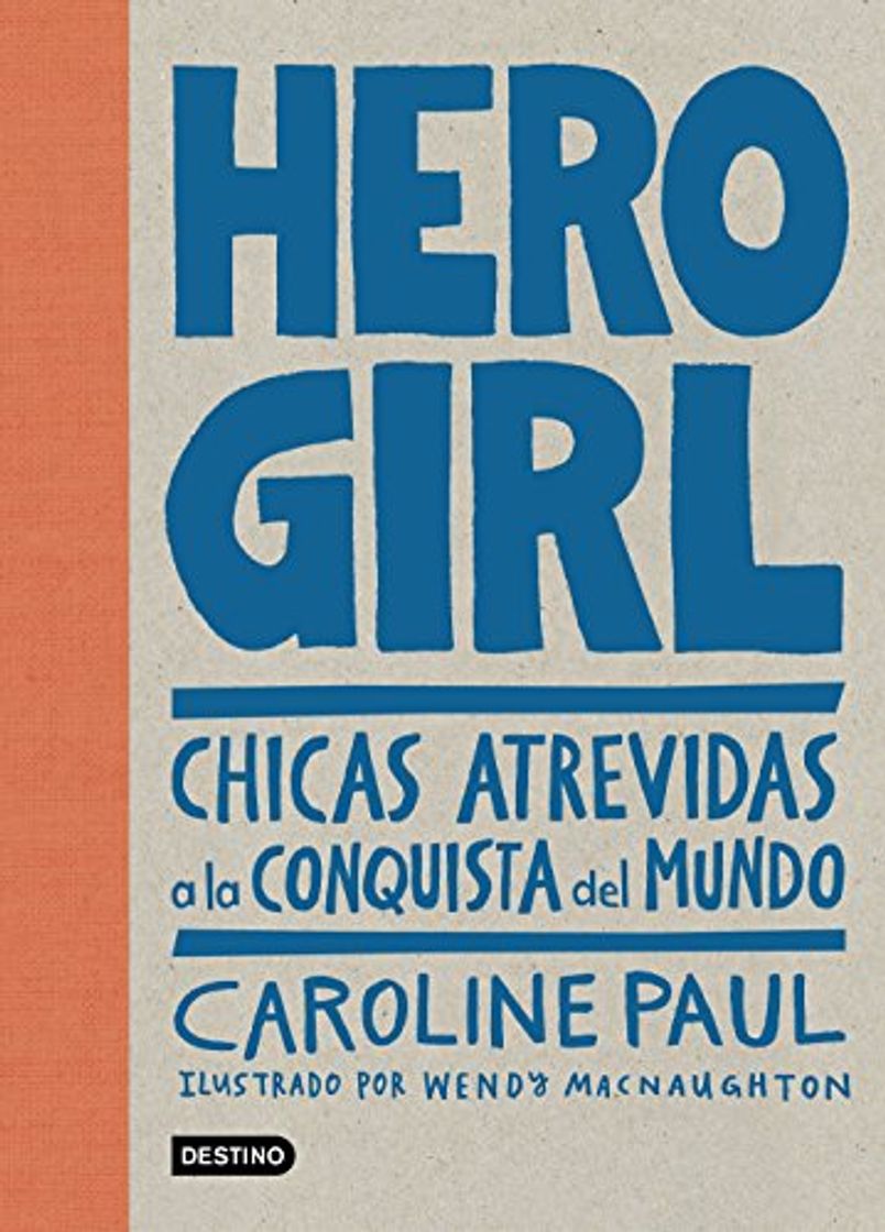 Book Hero Girl: Chicas atrevidas a la conquista del mundo 