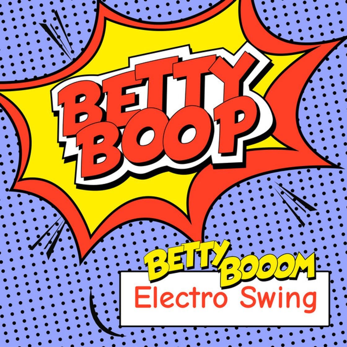 Canción Betty Boop (Electro Swing)