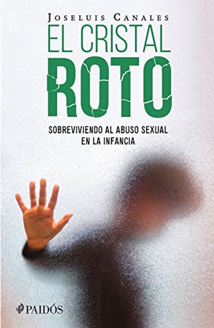 Libro El cristal roto: Sobreviviendo al abuso sexual en la infancia