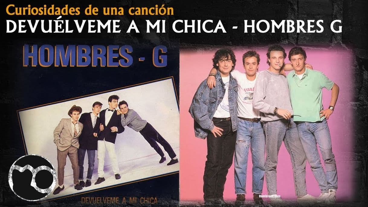 Fashion Devuelveme a mi chica- Hombres G