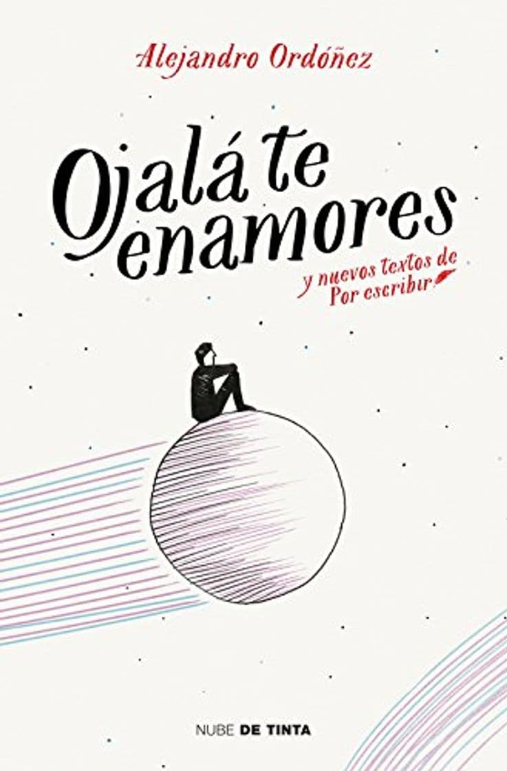 Libro Ojalá te enamores: y nuevos textos de Por Escribir