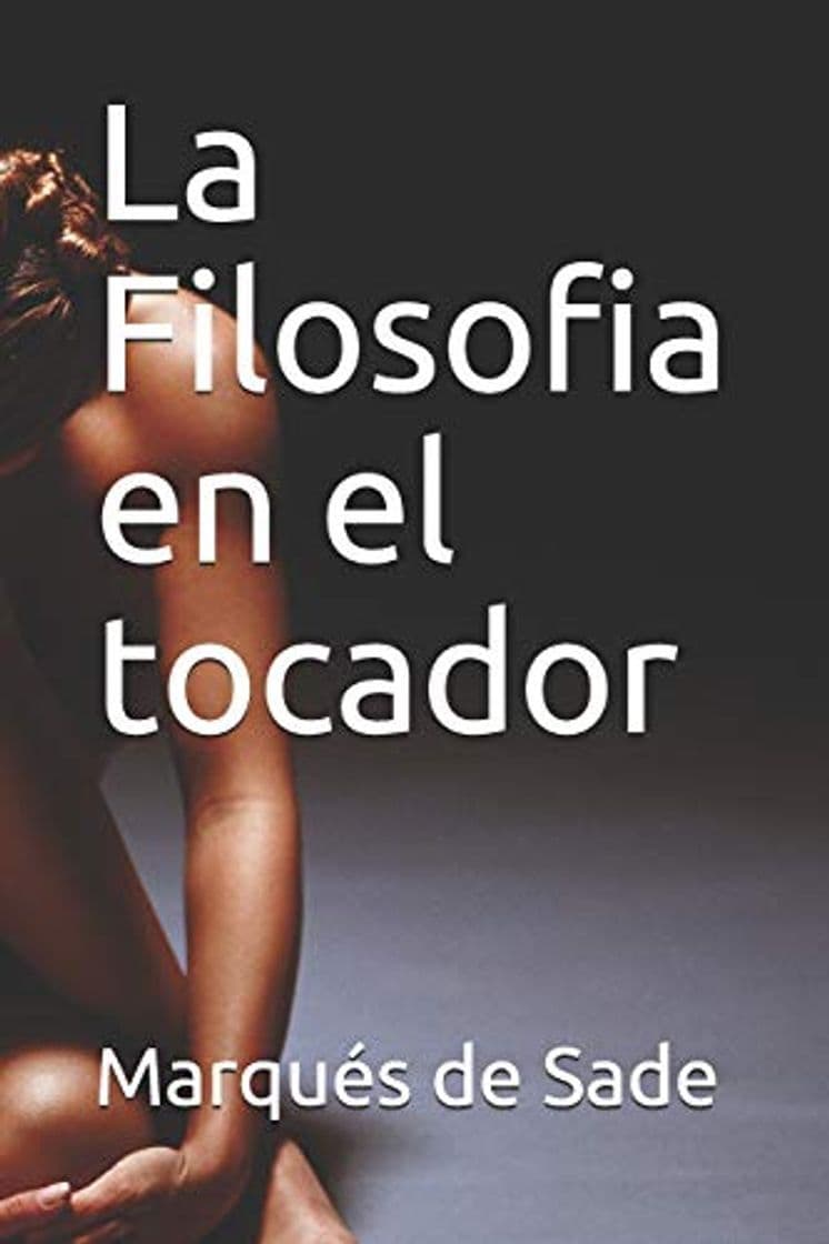 Libro La Filosofia en el tocador