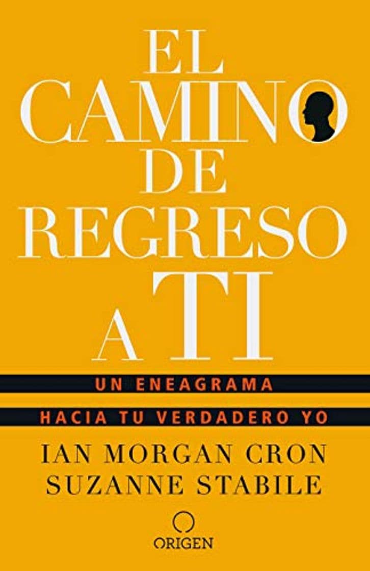 Libro El Camino de Regreso a Ti: Un Eneagrama Hacia Tu Verdadero Yo