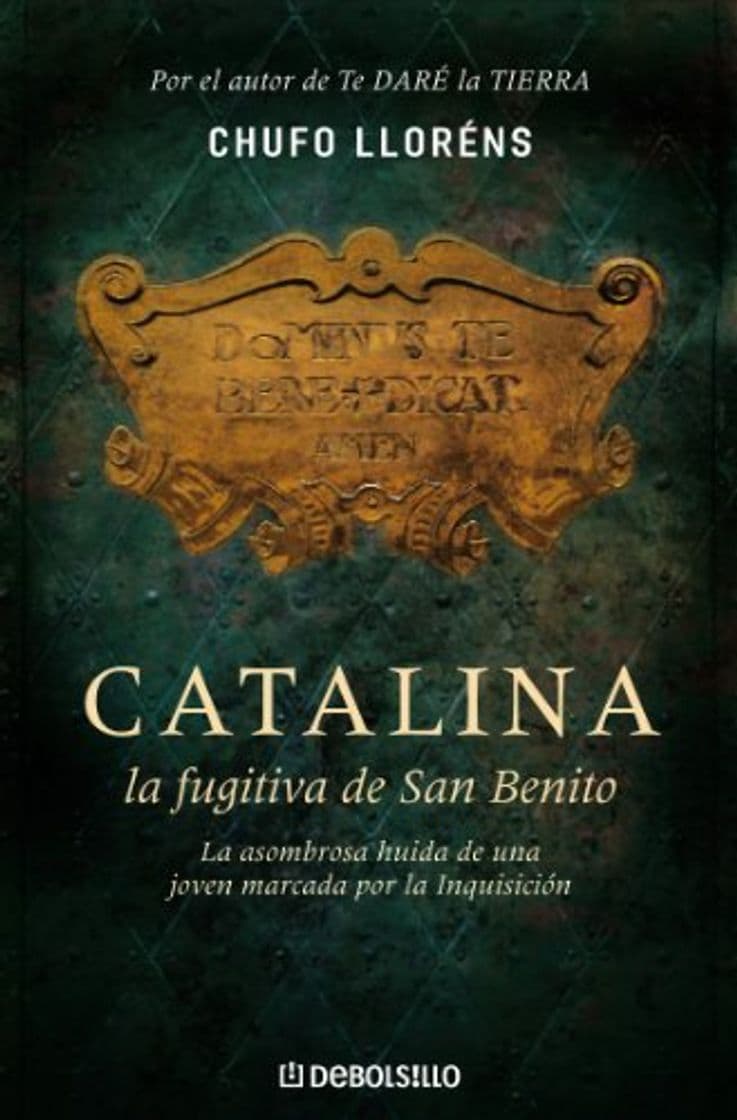 Book Catalina, la fugitiva de San Benito: La asombrosa huída de una joven marcada por la Inquisición