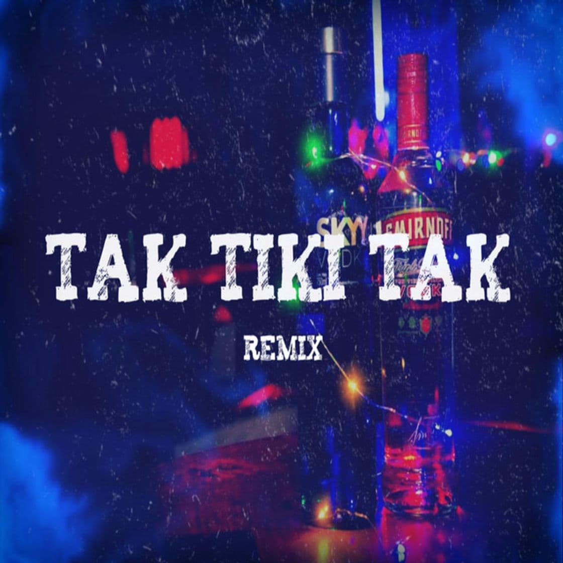 Canción Tak Tiki Tak