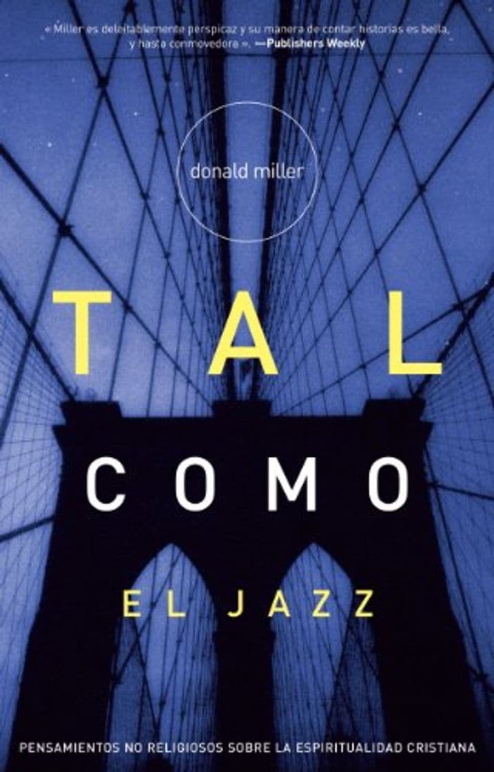 Libro Tal como el Jazz: Pensamientos No Religiosos Sobre La Espiritualidad Cristiana