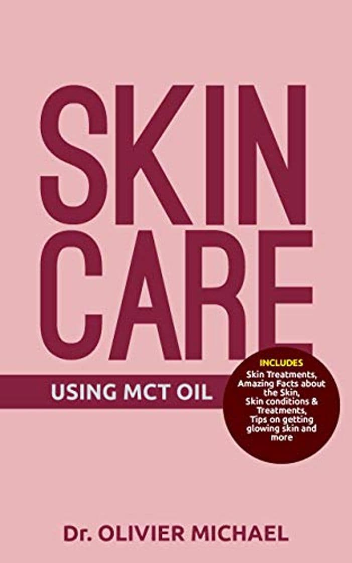 Product SKIN CARE USING MCT OIL: Skin Treatments, Amazing Facts about the Skin,