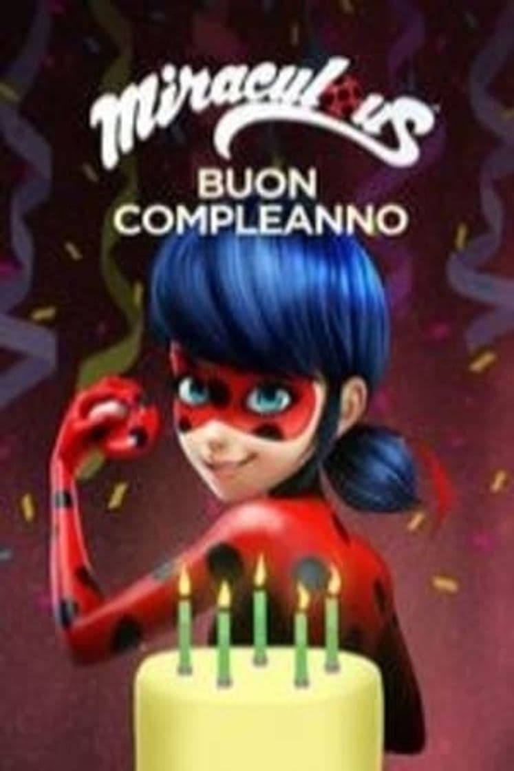 Película Miraculous - Buon Compleanno