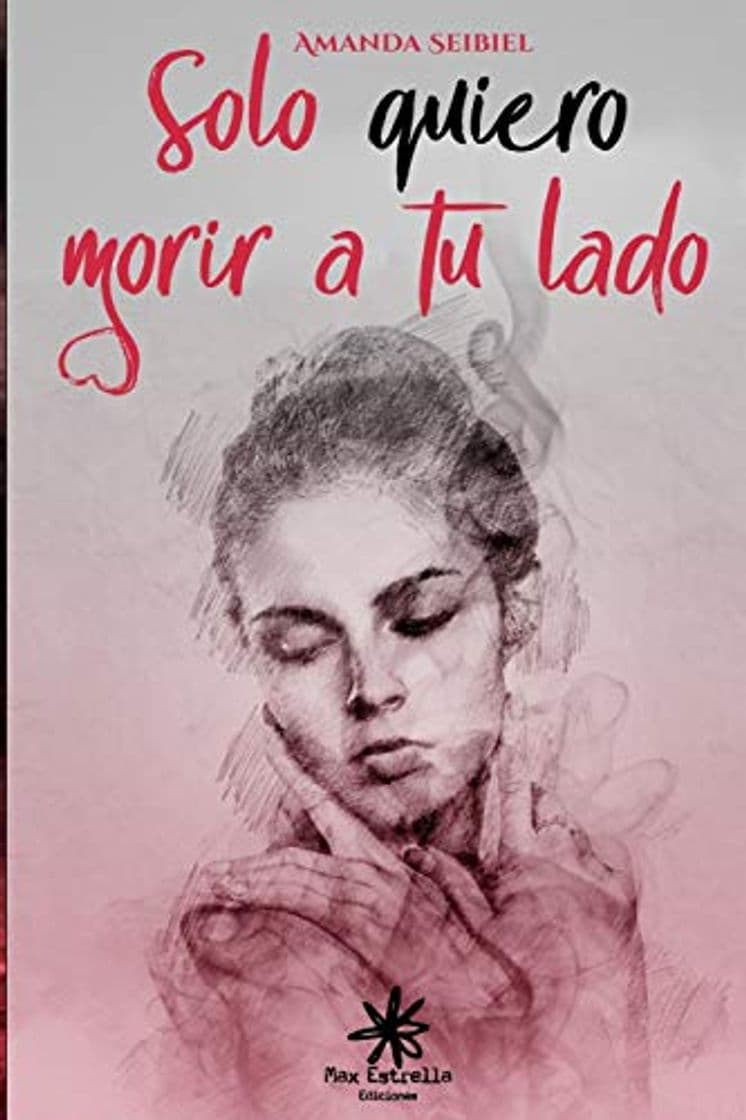 Libro Sólo quiero morir a tu lado