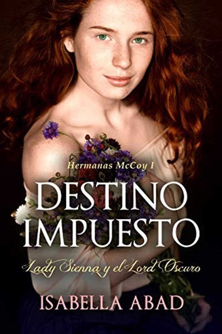 Libro Destino impuesto.: Lady Sienna y el Lord Oscuro.