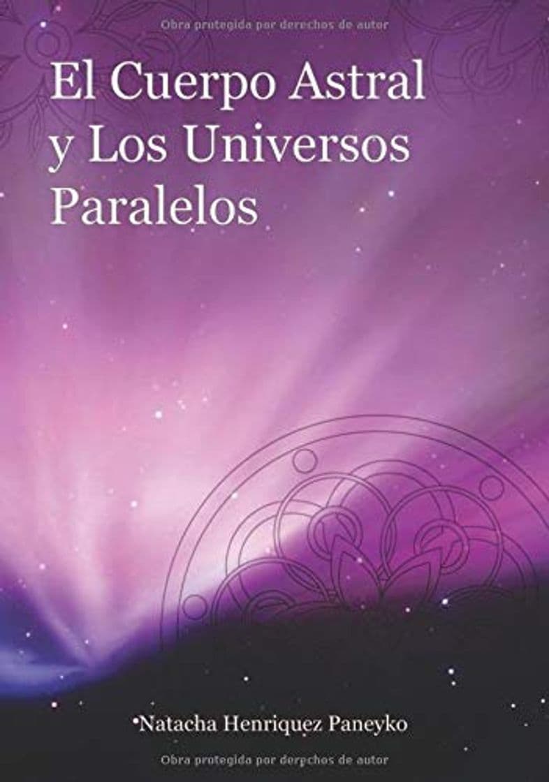 Book El Cuerpo Astral y los Universos Paralelos