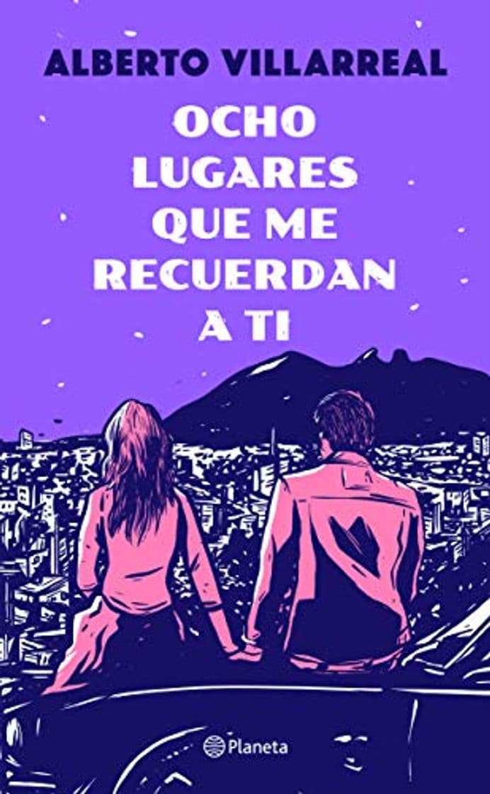 Libro Ocho lugares que me recuerdan a ti