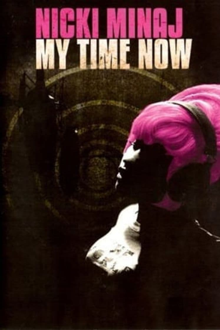 Movie Nicki Minaj: My Time Now