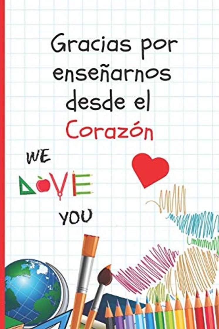 Book GRACIAS POR ENSEÑARNOS DESDE EL CORAZÓN: REGALO FIN DE CURSO