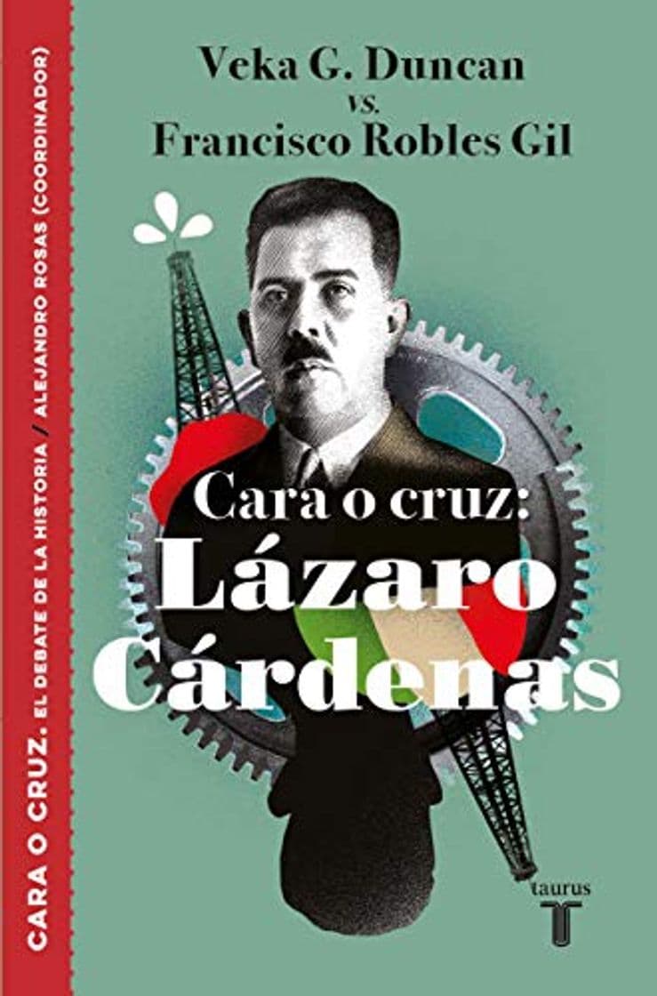 Book Cara O Cruz: Lázaro Cárdenas / Heads or Tails: Lazaro Cardenas