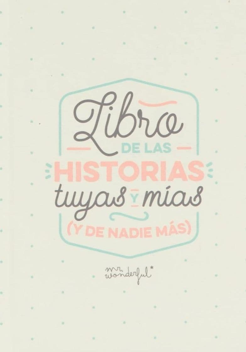 Producto Mr. Wonderful - Libro de las historias tuyas y mias