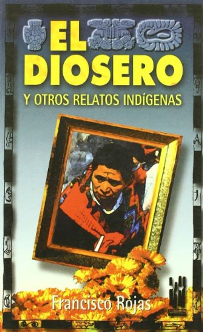 Book El diosero: Y otros relatos indígenas