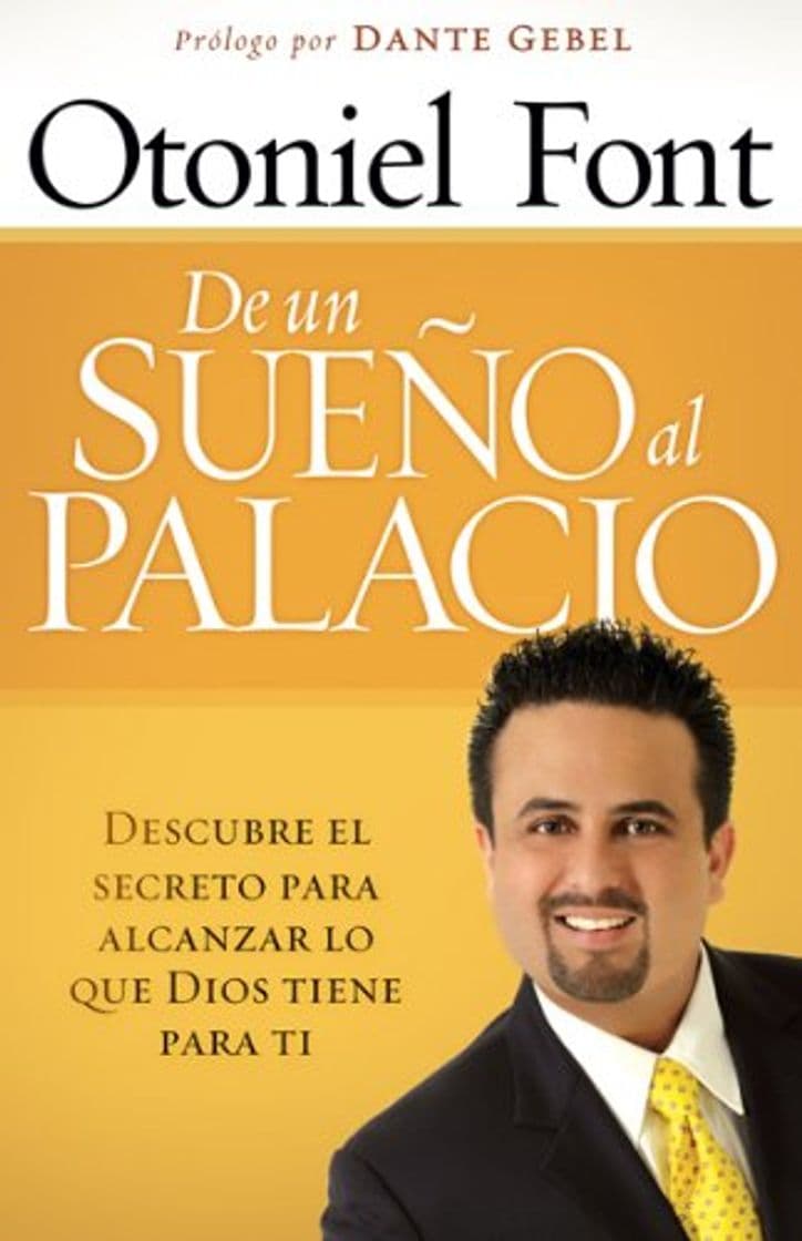 Book de Un Sueno Al Palacio: Descubre El Secreto Para Alcanzar Todo Lo Que Dios Tiene Para Ti