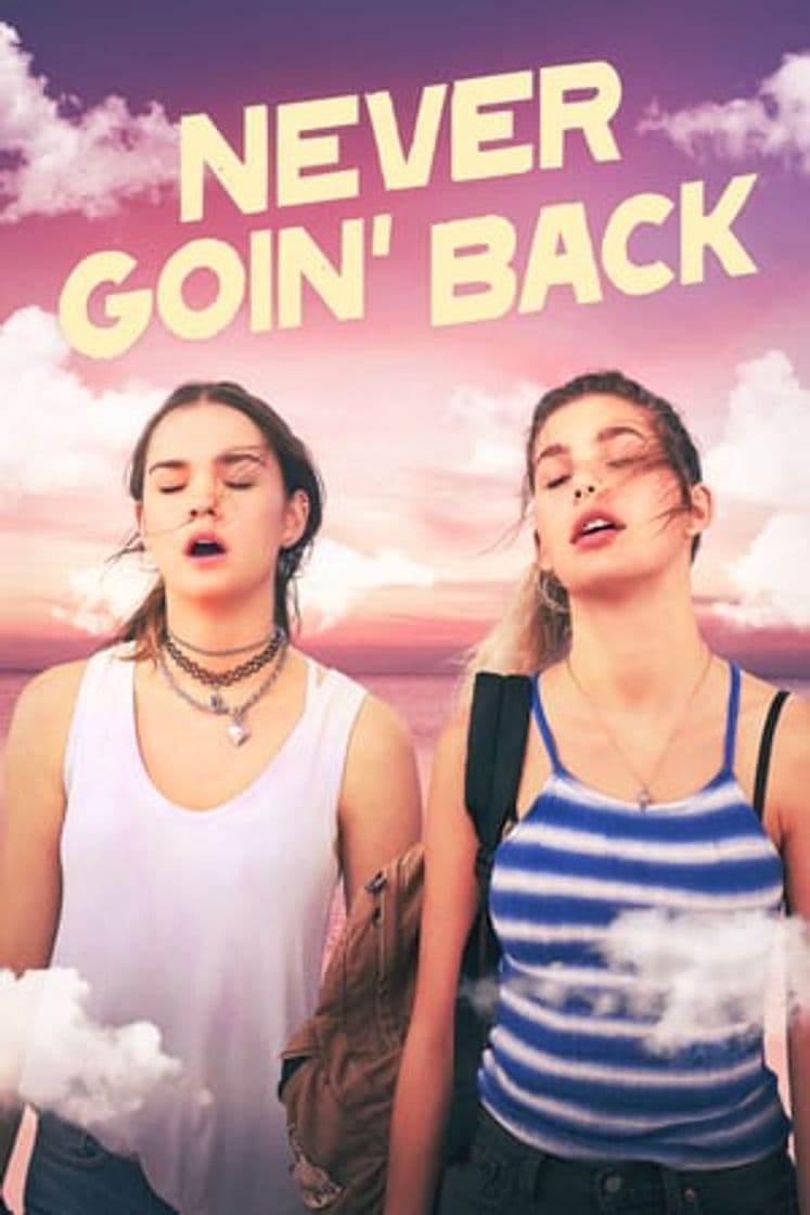 Película Never Goin' Back