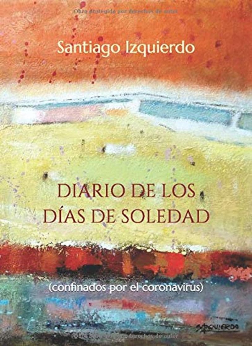 Libro DIARIO DE LOS DÍAS DE SOLEDAD: confinados por el coronavirus