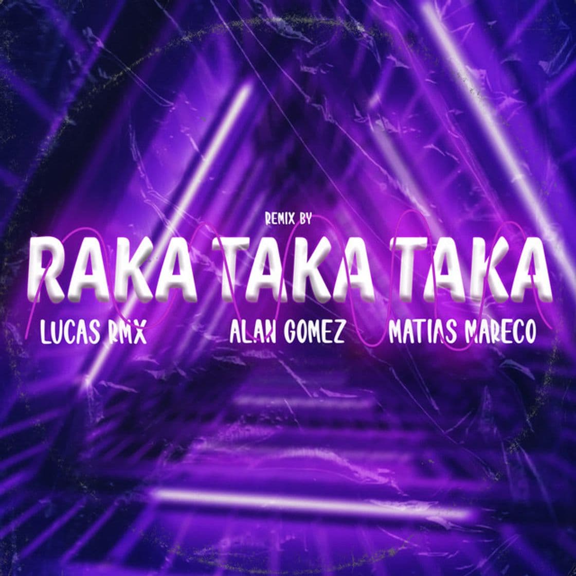 Canción Raka Taka Taka