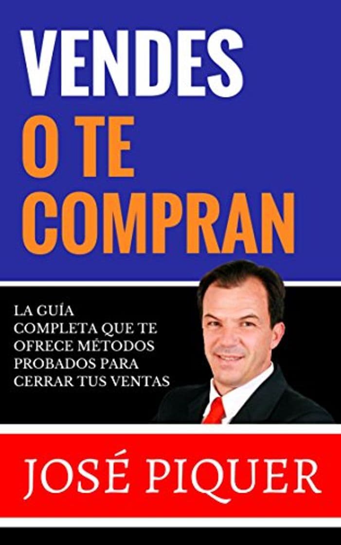 Libro ¿Vendes o te Compran?: La Guía Completa que te ofrece métodos probados