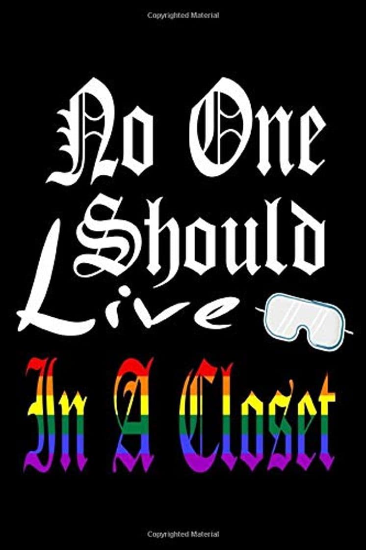 Product No One Should Live In A Closet: LGBT