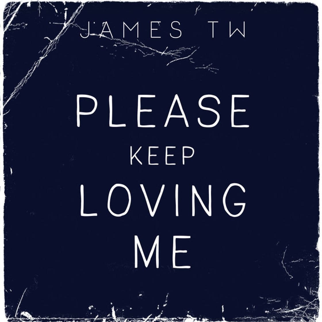 Canción Please Keep Loving Me