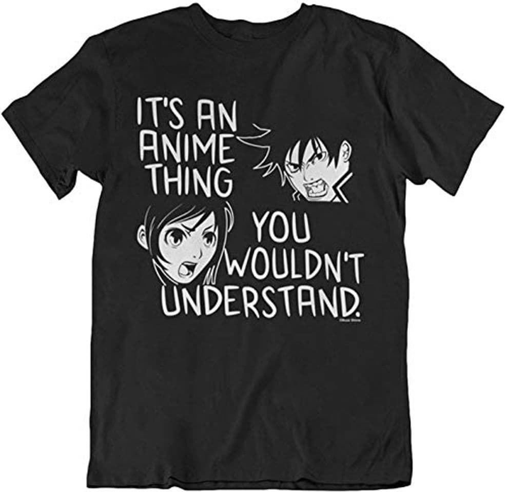 Moda Buzz Shirts Hombres y Damas It`s an Anime Thing You Wouldnt Understand