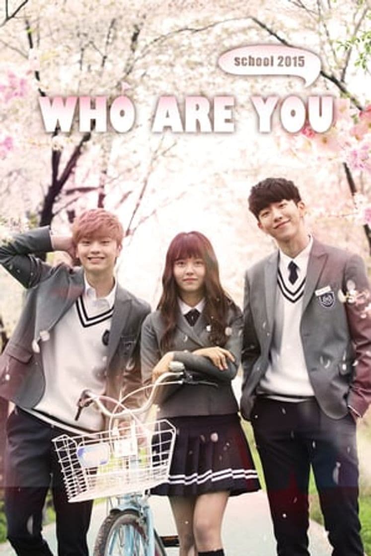 Serie Who Are You: School 2015