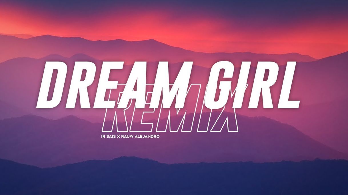 Canción Dream Girl - Remix