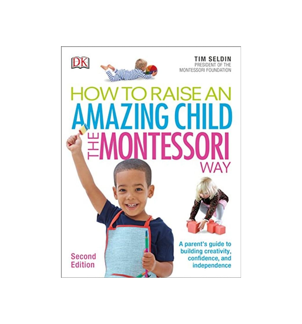 Libro How to Raise an Amazing Child the Montessori Way