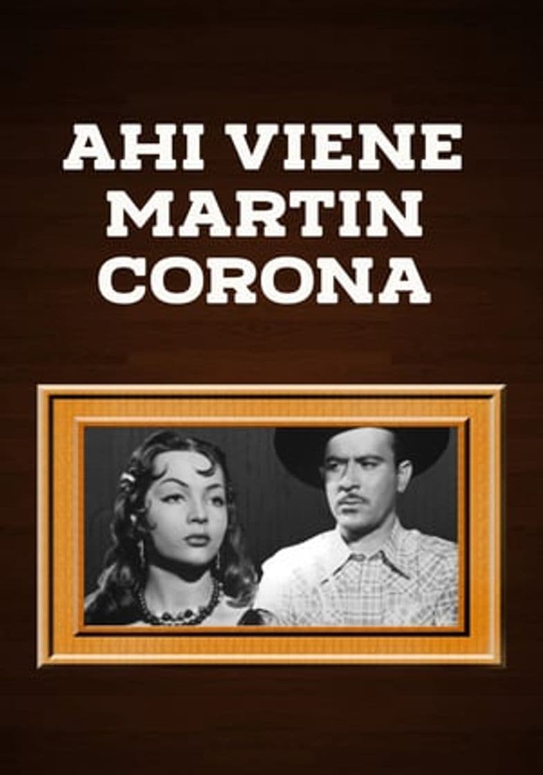 Movie Ahí viene Martín Corona