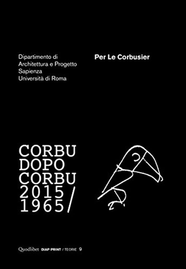 Book Per Le Corbusier. Corbu dopo Corbu (1965-2015) (Diap print/Teorie)