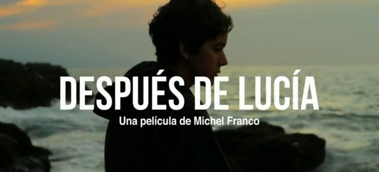 Movie Película "Después de Lucía"